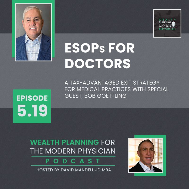 Wealth Management for the Modern Physician ESOP Podcast